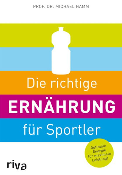 Die richtige Ernährung für Sportler: Optimale Energie für maximale Leistung