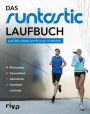 Das Runtastic-Laufbuch: Lauf dich schlank und fit in nur 10 Wochen