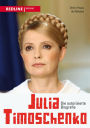 Julia Timoschenko: Die autorisierte Biographie