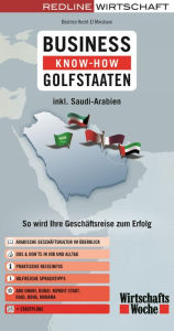 Title: Business Know-how Golfstaaten: So wird Ihre Geschäftsreise zum Erfolg, Author: Béatrice Hecht-El Minshawi