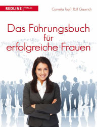 Title: Das Führungsbuch für erfogreiche Frauen, Author: Rolf Gawrich