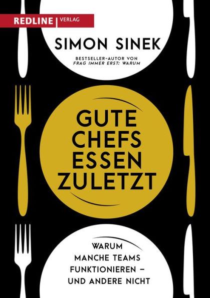 Gute Chefs essen zuletzt: Warum manche Teams funktionieren - und andere nicht