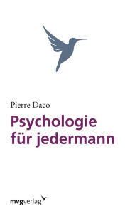 Title: Psychologie für jedermann, Author: Pierre Daco