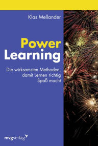 Title: Power Learning: Die wirksamsten Methoden, damit Lernen richtig Spaß macht, Author: Klas Mellander