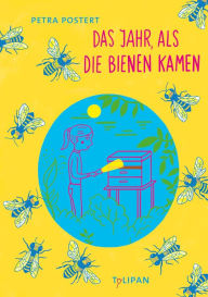 Title: Das Jahr, als die Bienen kamen, Author: Petra Postert