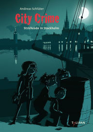 Title: City Crime - Strichcode in Stockholm: Band 5, Author: Andreas Schlüter