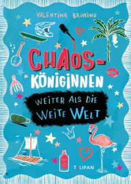 Title: Chaosköniginnen: Weiter als die weite Welt, Author: Valentina Brüning