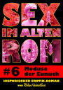 Sex im alten Rom 6 - Medusa der Eunuch: Historischer Erotik-Roman von Rhino Valentino