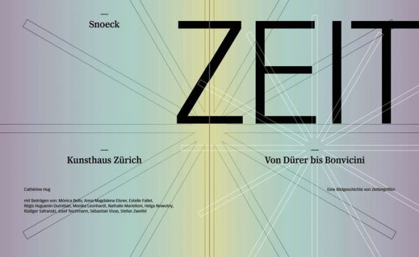 ZEIT (TIME) - from Dï¿½rer to Bonvicini: Cat. Kunsthaus Zurich, in cooperation with Musï¿½e international d'Horologie, La Chaux-de Fonds, and Arts at CERN