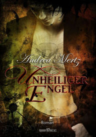 Title: Unheiliger Engel, Author: Andrea Mertz