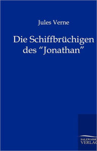 Title: Die Schiffbrüchigen des Jonathan, Author: Jules Verne