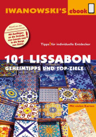 Title: 101 Lissabon - Reiseführer von Iwanowski: Geheimtipps und Top-Ziele, Author: Barbara Claesges
