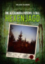 Dr. Alexandra Rosens 1. Fall: Hexenjagd