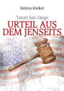 Tatort San Diego - Urteil aus dem Jenseits: Kriminalroman