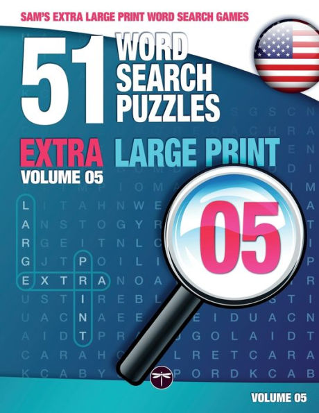 Sam's Extra Large-Print Word Search Games: 51 Word Search Puzzles, Volume 5: Brain-stimulating puzzle activities for many hours of entertainment