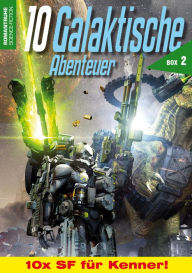 Title: 10 Galaktische Abenteuer Box 2: 10x Science-Fiction für Kenner, Author: diverse