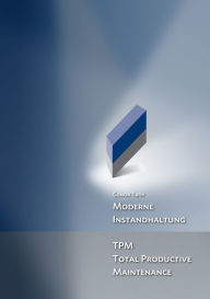 Title: Moderne Instandhaltung: TPM Total Productive Maintenance, Author: Conor Troy