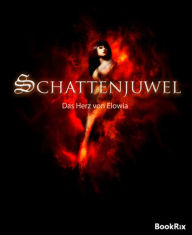 Title: Schattenjuwel: Das Herz von Elowia, Author: Tajell Robin Black