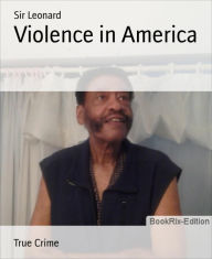 Title: Violence in America, Author: Sir Leonard