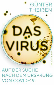 Title: Das Virus: Auf der Suche nach dem Ursprung von COVID-19, Author: Günter Theißen