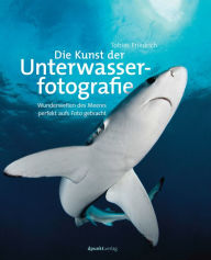 Title: Die Kunst der Unterwasserfotografie: Wunderwelten des Meeres perfekt aufs Foto gebracht, Author: Tobias Friedrich