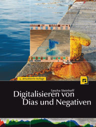 Title: Digitalisieren von Dias und Negativen, Author: Sascha Steinhoff