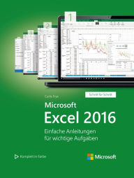 Title: Microsoft Excel 2016 (Microsoft Press): Einfache Anleitungen für wichtige Aufgaben, Author: Curtis Frye