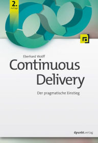 Title: Continuous Delivery: Der pragmatische Einstieg, Author: Eberhard Wolff