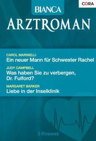 Title: Bianca Arztroman Band 65: Liebe in der Inselklinik / Ein neuer Mann für Schwester Rachel / Was haben Sie zu verbergen, Dr. Fulford? /, Author: Margaret Barker