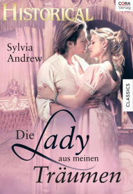 Title: Die Lady aus meinen Träumen, Author: Sylvia Andrew