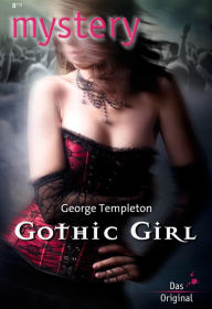 Title: Gothic Girl, Author: George Templeton