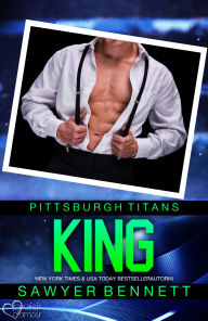 Title: King (Pittsburgh Titans Teil 14), Author: Sawyer Bennett