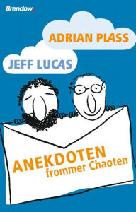 Title: Anekdoten frommer Chaoten, Author: Adrian Plass