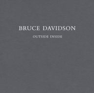 Bruce Davidson: Outside Inside