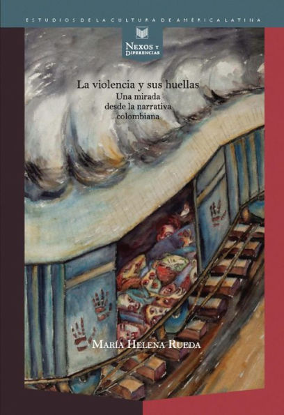 La violencia y sus huellas: Una mirada desde la narrativa colombiana