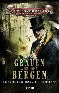 Title: Das Grauen aus den Bergen: Geschichten aus dem Cthulhu-Mythos, Author: Frank Belknap Long