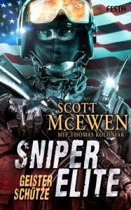 Title: Sniper Elite: Geisterschütze, Author: Scott McEwen