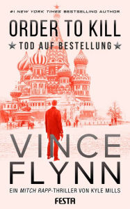 Title: Order to Kill: Tod auf Bestellung, Author: Vince Flynn