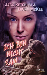 Title: Ich bin nicht Sam: Thriller, Author: Jack Ketchum