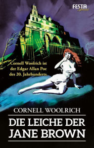 Title: Die Leiche der Jane Brown, Author: Cornell Woolrich