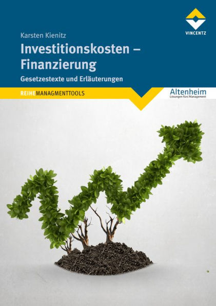 Investitionskosten - Finanzierung: Gesetzestexte und Erläuterungen