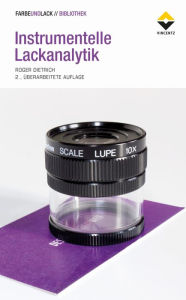 Title: Instrumentelle Lackanalytik: 2., überarbeitete Auflage, Author: Roger Dietrich