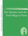 Der Spanier Und Der Freiwillige in Paris