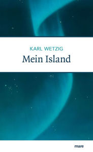 Title: Mein Island, Author: Karl Wetzig