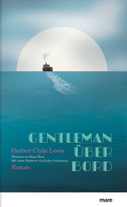 Title: Gentleman über Bord, Author: Herbert Clyde Lewis