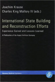 International State Building and Reconstruction Efforts: Experience Gained and Lessons Learned