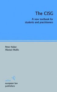 Title: The CISG: A new textbook for students and practitioners, Author: Peter Huber