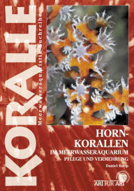 Title: Hornkorallen im Meerwasseraquarium: Pflege und Vermehrung, Author: Daniel Knop