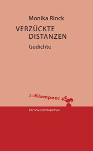 Title: Verzückte Distanzen: Gedichte, Author: Monika Rinck