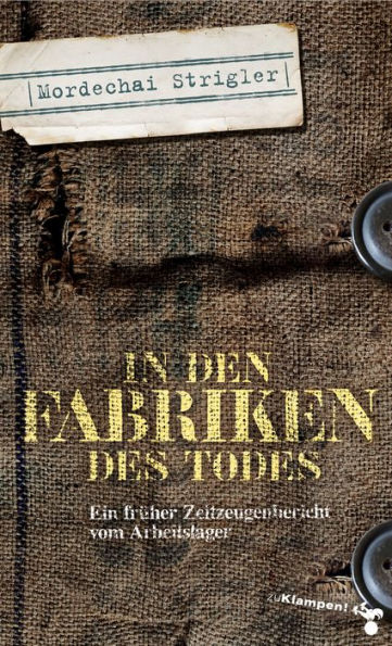 In den Fabriken des Todes: Verloschene Lichter II. Ein früher Zeitzeugenbericht vom Arbeitslager Skarzysko-Kamienna